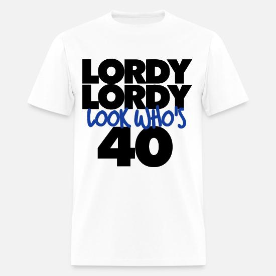 Lordy lordy look who's 40 40th birthday 